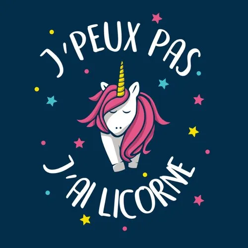 J'peux pas j'ai licorne - t-shirt en coton bio - tee shirt licorne