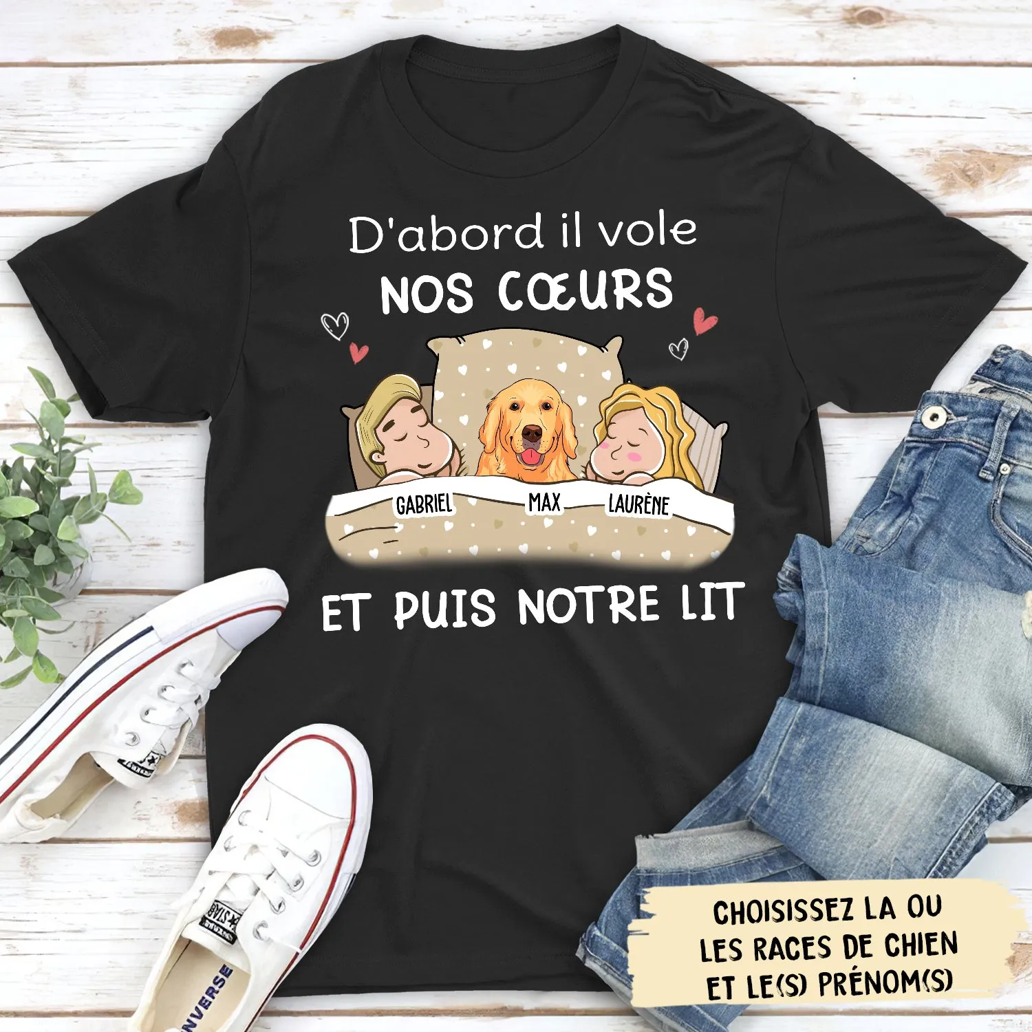 T-shirt Unisex Personnalisé - D‘Abord Le Chien Vole Nos Cœurs Puis Notre Lit