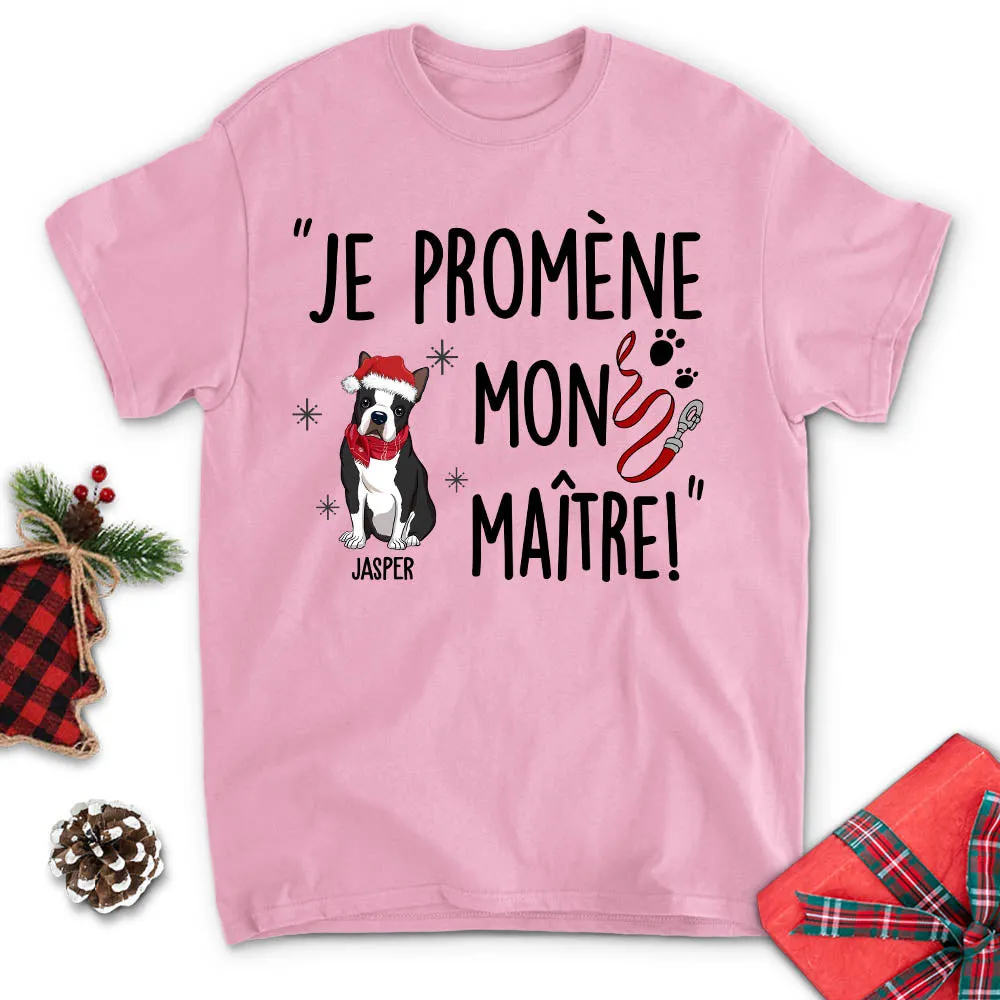 T-shirt Unisex Personnalisé - Je Promène Mon Maître - Version Noël