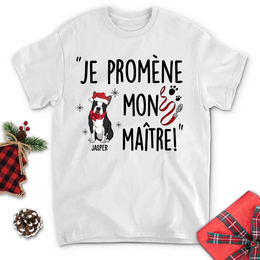 T-shirt Unisex Personnalisé - Je Promène Mon Maître - Version Noël