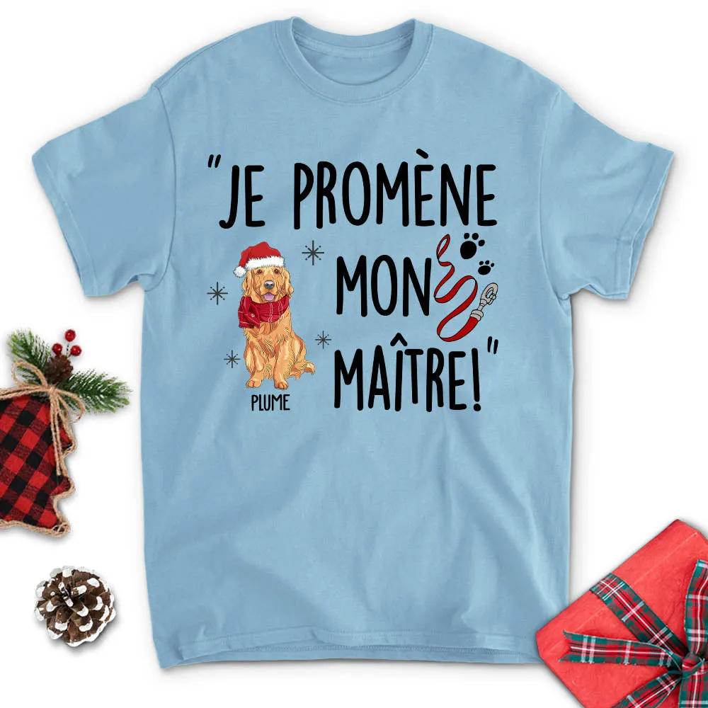 T-shirt Unisex Personnalisé - Je Promène Mon Maître - Version Noël